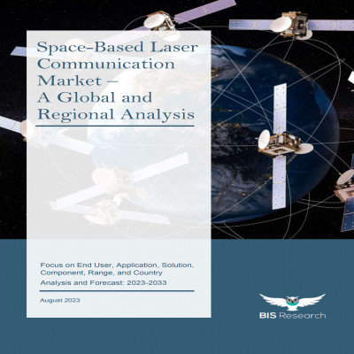 Space-Based Laser Communication Market - A Global and Regional Analysis