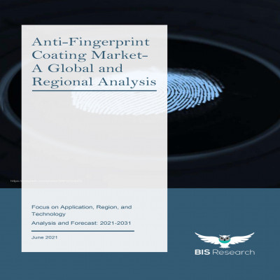 Anti-Fingerprint Coating Market - A Global and Regional Analysis