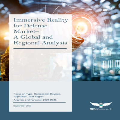 Immersive Reality for Defense Market - A Global and Regional Analysis