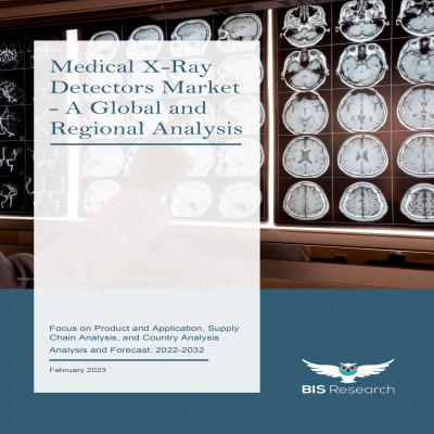 Medical X-Ray Detectors Market - A Global and Regional Analysis