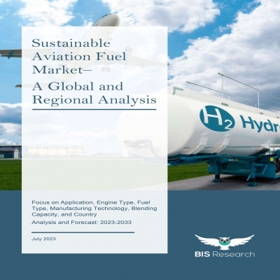 Sustainable Aviation Fuel Market - A Global and Regional Analysis
