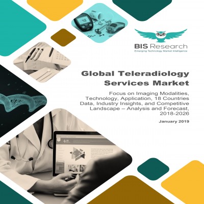 Global Teleradiology Services Market – Analysis and Forecast, 2018-2026
