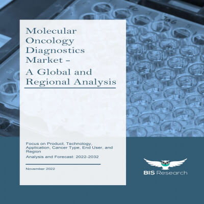 Molecular Oncology Diagnostics Market - A Global and Regional Analysis