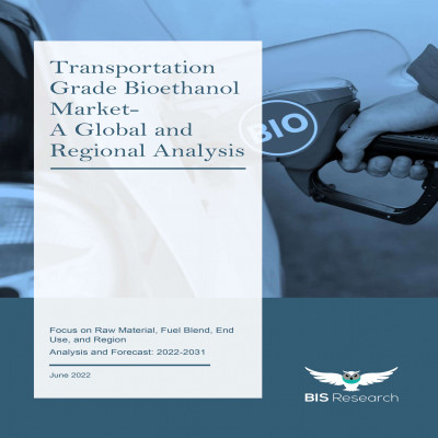 Transportation Grade Bioethanol Market - A Global and Regional Analysis