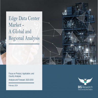 Edge Data Center Market - A Global and Regional Analysis