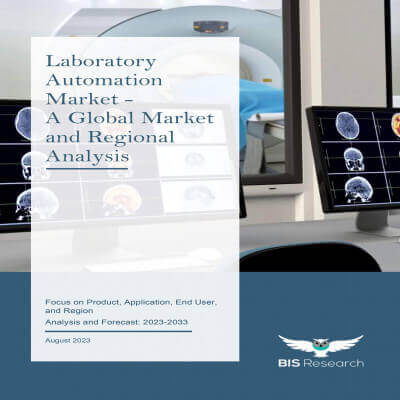 Laboratory Automation Market - A Global Market and Regional Analysis