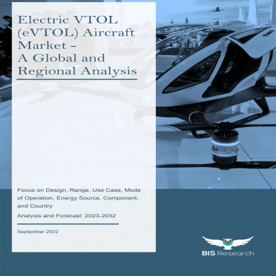 Electric VTOL (eVTOL) Aircraft Market - A Global and Regional Analysis