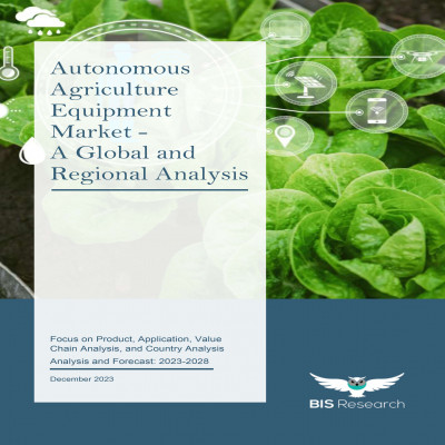 Autonomous Agriculture Equipment Market - A Global and Regional Analysis