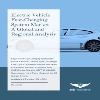 Electric Vehicle Fast-Charging System Market - A Global and Regional Analysis