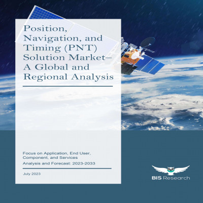 Position, Navigation, and Timing (PNT) Solution Market - A Global and Regional Analysis