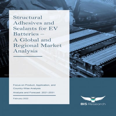 Structural Adhesives and Sealants for EV Batteries - A Global and Regional Market Analysis
