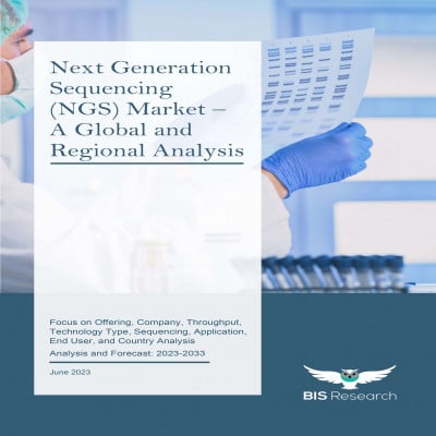 Next Generation Sequencing (NGS) Market - A Global and Regional Analysis
