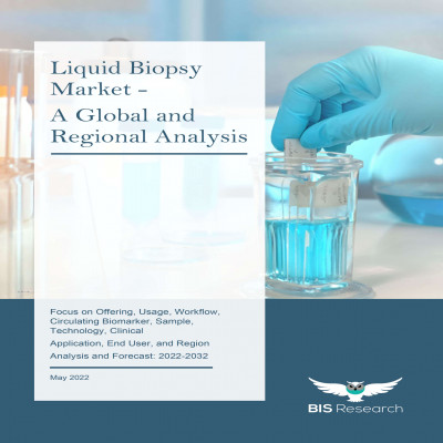 Liquid Biopsy Market - A Global and Regional Analysis