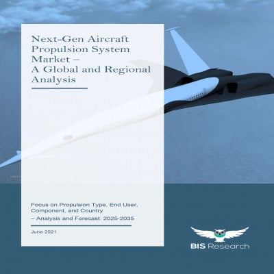 Next-Gen Aircraft Propulsion System Market - A Global and Regional Analysis
